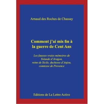 Comment j'ai mis fin à la guerre de Cent Ans