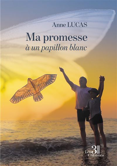 Ma promesse à un papillon blanc - Anne Lucas - broché