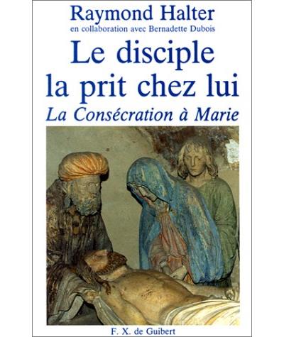 Le Disciple la prit chez lui