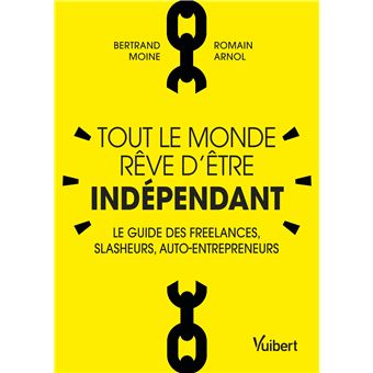 Tout le monde rêve d'être indépendant