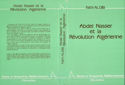 Abdel Nasser et la révolution algérienne - Mohamed Fathi al Dib - broché