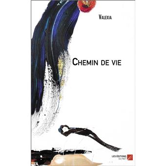 Chemin de vie - broché - Valexia - Achat Livre | fnac