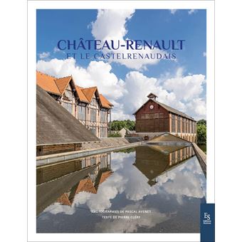 Château-Renault et le Castelrenaudais