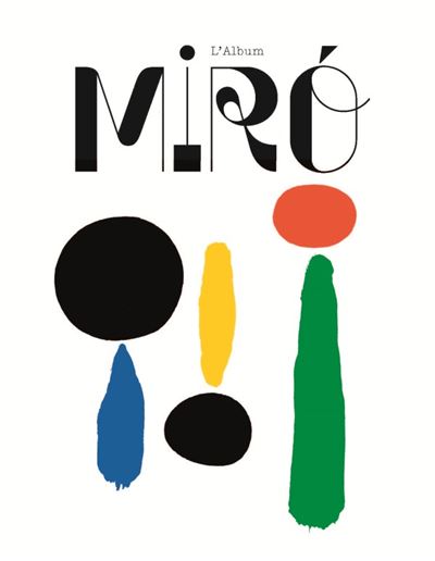 Miro, la couleur de mes reves album