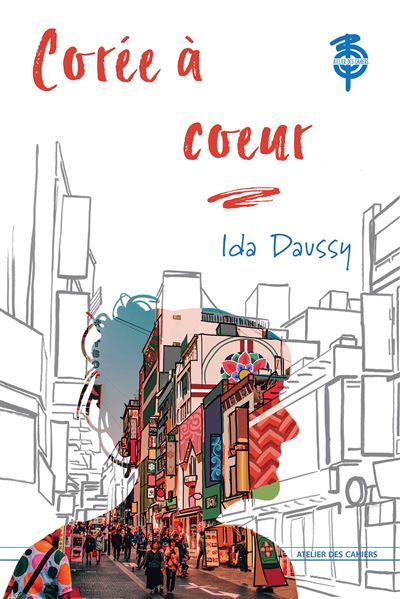 Coree a coeur la coree d'ida daussy
