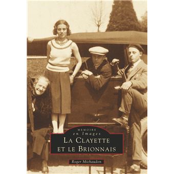 Clayette et le Brionnais (La)