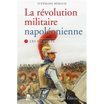 La révolution militaire napoléonienne - Les combats