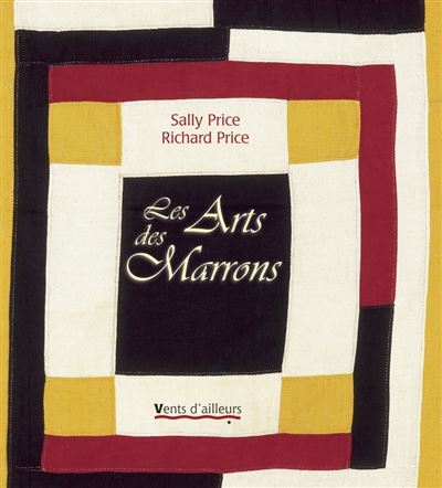Les arts des marrons - Sally Price - relié