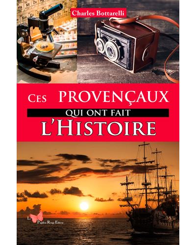 Ces Provençaux qui ont fait l'histoire