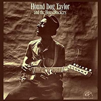 Hound dog taylor and the houserockers/remasterise