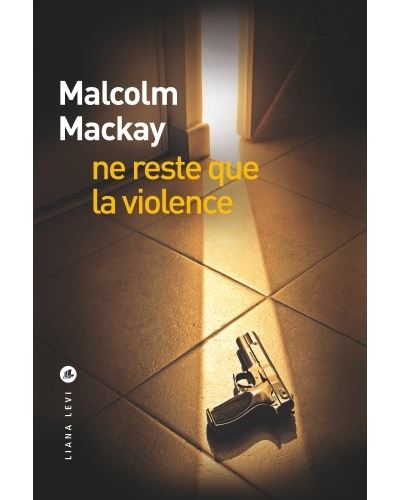 Ne reste que la violence
