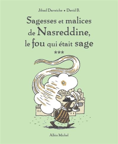 Sagesses et malices de Nasreddine, le fou qui était sage - Jihad Darwiche - broché