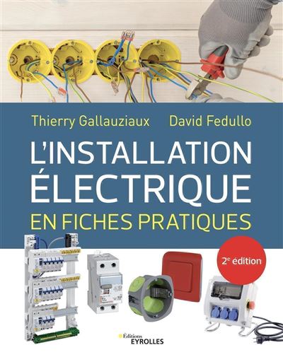 L'installation electrique des locaux d'habitation