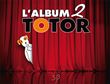 L'Album 2 Totor