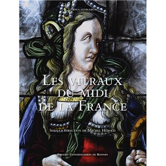 Les vitraux du Midi de la France