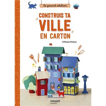 Le grand atelier Construis ta ville en carton. Décline ta ville selon tes envies !