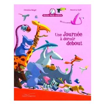 Mamie Poule RaconteMamie Poule raconte - Une journée à dormir debout