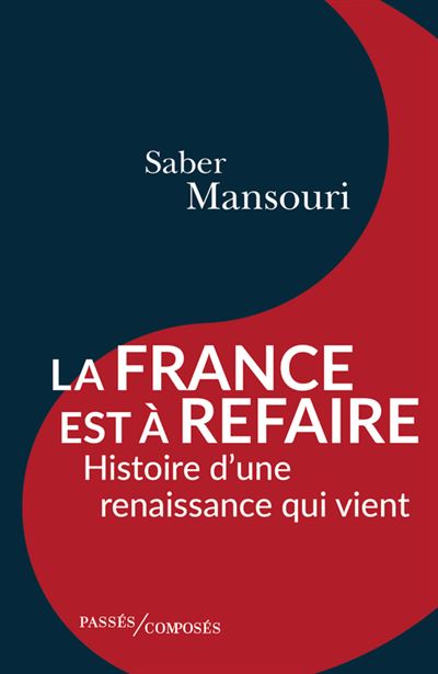 La France est à refaire - Saber Mansouri - broché