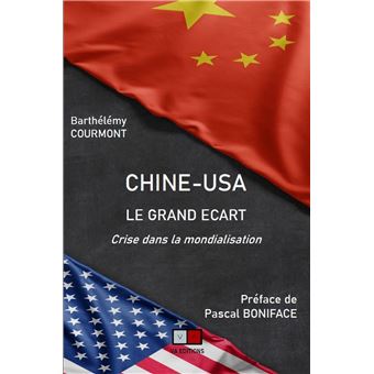 Chine-USA : le grand écart  Préface Pascal Boniface