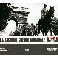 La seconde guerre mondiale 1939-1943 volume 1