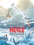 Neige Origines
