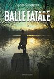 Balle fatale
