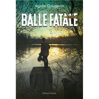 Balle fatale