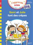 Sami et Julie- Spécial DYS (dyslexie) Sami et Julie font des crêpes