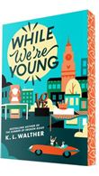While we're young