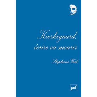Kierkegaard, écrire ou mourir - 1