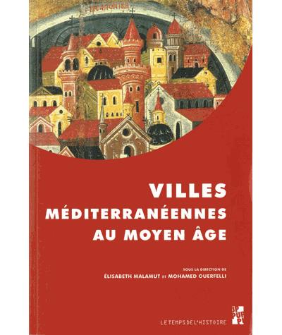 Villes mediterraneennes au moyen age