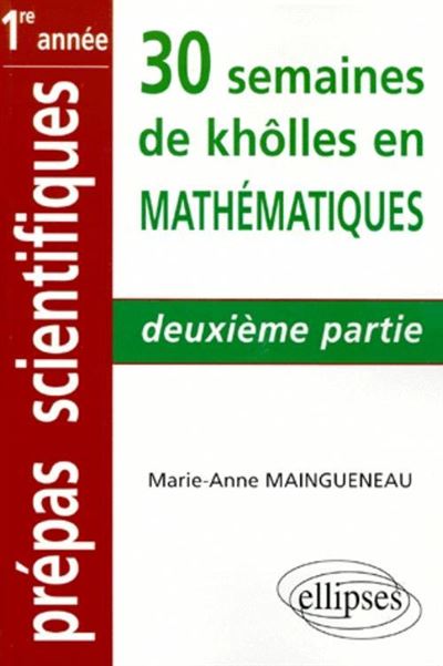 30 semaines de khôlles en mathématiques CPGE 1ere année