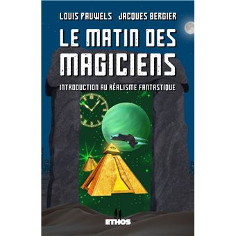 Le matin des magiciens - Livre de Louis Pauwels, Jacques Bergier