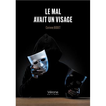 Le mal avait un visage