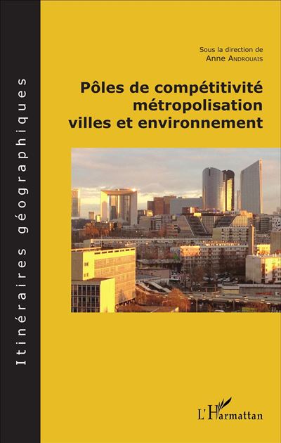 Pôles de compétitivité métropolisation, - Anne Androuais - broché