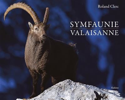 Symfaunie Valaisanne - Roland Clerc - relié