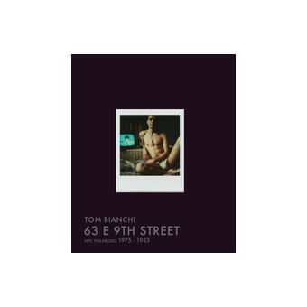 63 E 9th street : NYC polaroids 1975-1983