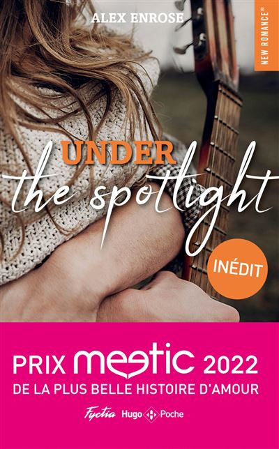 Under the Spotlight - Prix Meetic 2022 de la plus belle histoire d'amour - Alex Enrose - Poche