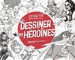 Dessiner des héroïnes