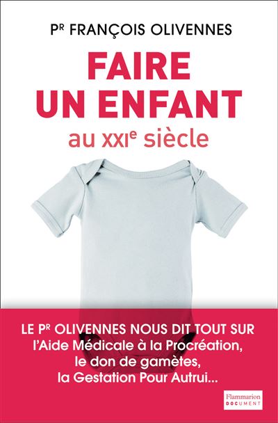 Faire Un Enfant Au Xxie Siècle Les Bébés Du Xxie Siècle Broché