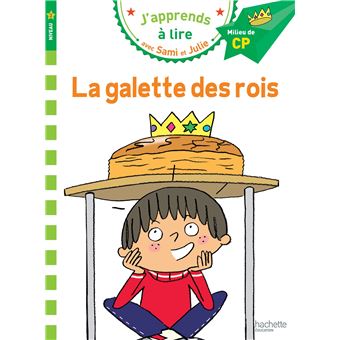 SAMI ET JULIE PREMIERES LECTURSami et Julie CP Niveau 2 La galette des rois