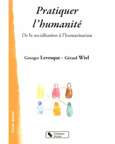 Pratiquer l'humanité