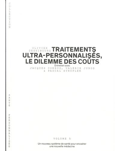 Traitements ultra-personnalisés, le dilemme des coûts