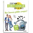 C'est mon robot cuiseur qui l'a fait ! Soupes
