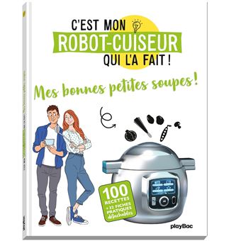 C'est mon robot cuiseur qui l'a fait ! Soupes