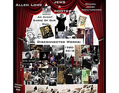 An Avant Garde Of Our Own:  Disconnected Works 1980-2018