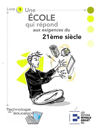 Une ecole bien ancree dans le 21e siecle