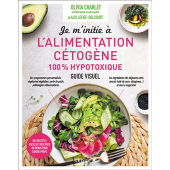 Je m'initie à l'alimentation cétogène 100% hypotoxique