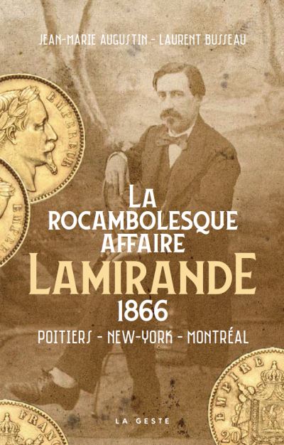 Rocambolesque Cavale du Faussaire Lamirande