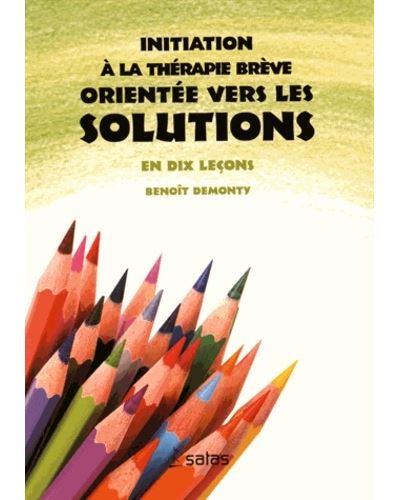 Initiation à la thérapie brève orientée vers les solutions